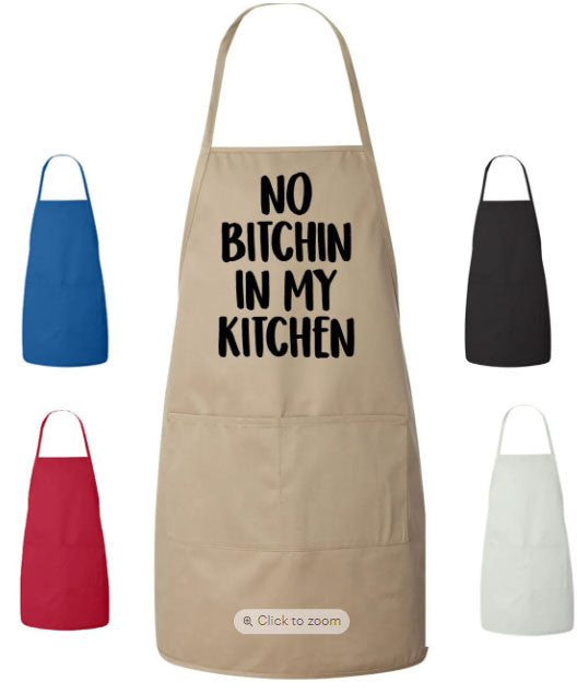 Cooking Apron No Bitchin In My Kitchen Great Gift Design Cooking Apron